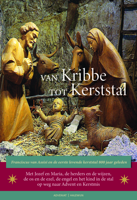 Van Kribbe tot Kerststal Van Kribbe tot Kerststal